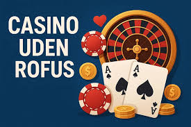 Casinospil Uden Rofus Spil Frihed og Underholdning