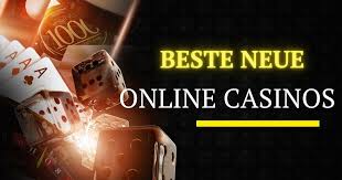 Neue Casinos Entdecken Sie die besten Online-Plattformen